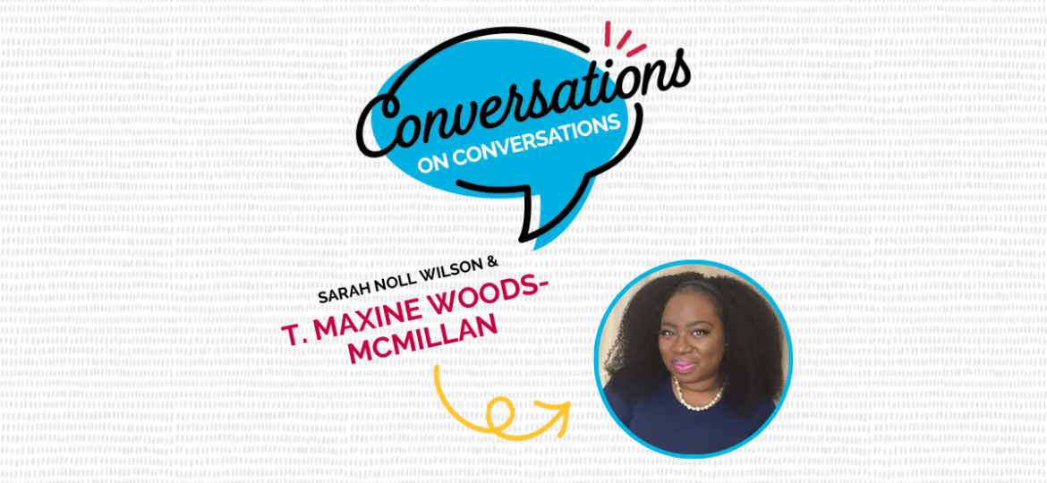 A Conversation on Conflict with T. Maxine Woods-McMillan
