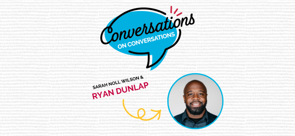 A Conversation on Conflictish with Ryan Dunlap