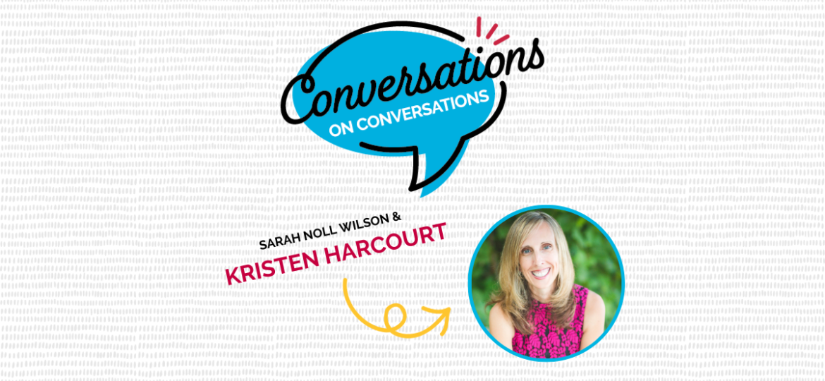 A Conversation on Conscious Leadership with Kristen Harcourt