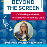 Beyond the Screen with Sarah Noll Wilson | Leading From Within Webinar Series