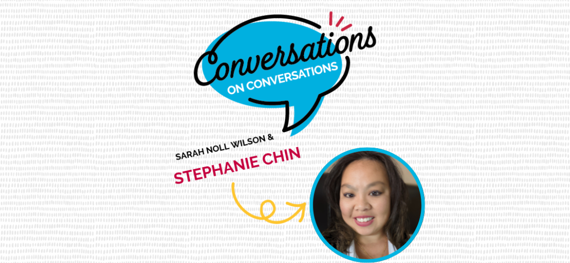Conversations on Conversations Stephanie Chin